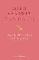 Geen vaarwel vandaag - Daan Heerma van Voss - ebook
