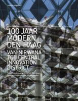 100 jaar Modern Den Haag (Hardback)