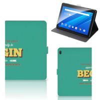 Lenovo Tab E10 Tablet Hoesje met naam Quote Begin Lenovo Tab E10 Tablet Hoesje met naam Quote Begin