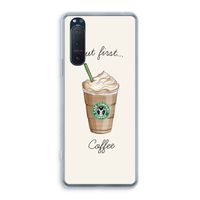 But first coffee: Sony Xperia 5 II Transparant Hoesje