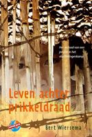 Leven achter prikkeldraad - Bert Wiersema - ebook - thumbnail