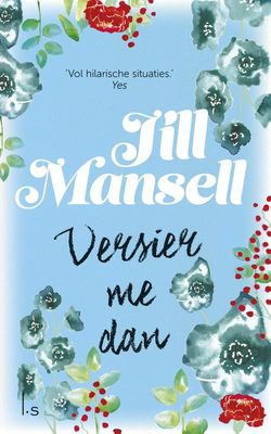 Versier me dan - Jill Mansell - ebook