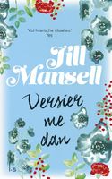 Versier me dan - Jill Mansell - ebook