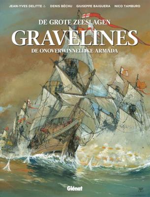 Gravelines: De onoverwinnelijke Armada (Hardback)