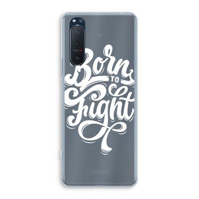 Born to Fight: Sony Xperia 5 II Transparant Hoesje