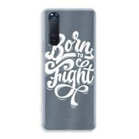 Born to Fight: Sony Xperia 5 II Transparant Hoesje