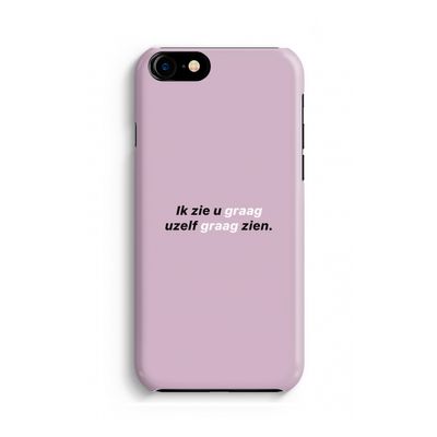 uzelf graag zien: iPhone 8 Volledig Geprint Hoesje