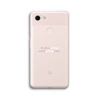 uzelf graag zien: Google Pixel 3 XL Transparant Hoesje