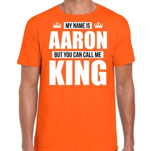 Naam cadeau t-shirt my name is Aaron - but you can call me King oranje voor heren