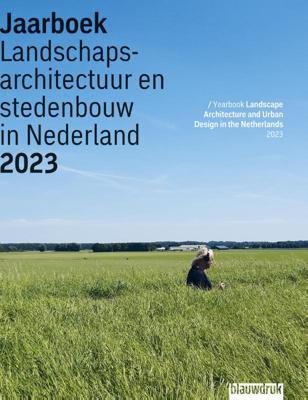 Jaarboek Landschapsarchitectuur en Stedenbouw in Nederland (Paperback)