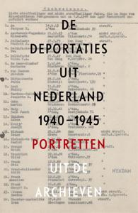 De deportaties uit Nederland 1940-1945 (Paperback)