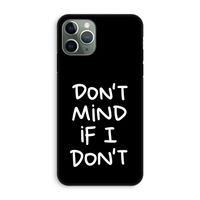 Don't Mind: iPhone 11 Pro Tough Case
