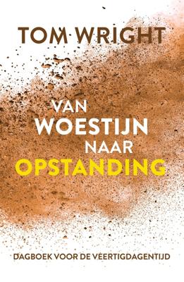 Van woestijn naar opstanding - Tom Wright - ebook
