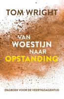 Van woestijn naar opstanding - Tom Wright - ebook