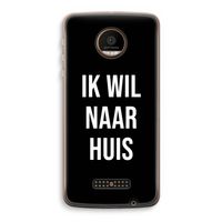 Ik wil naar huis - Zwart: Motorola Moto Z Force Transparant Hoesje