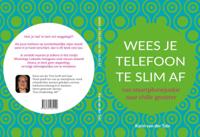 Wees je telefoon te slim af (Paperback)