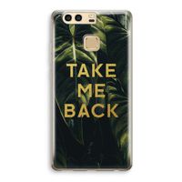 Take me back: Huawei P9 Transparant Hoesje