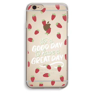 Don't forget to have a great day: iPhone 6 / 6S Transparant Hoesje