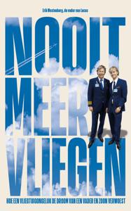 Nooit meer vliegen - Erik Westenberg - ebook