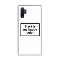 Black is my happy color: Samsung Galaxy Note 10 Plus Transparant Hoesje