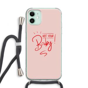 Not Your Baby: iPhone 11 Transparant Hoesje met koord