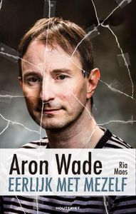 Eerlijk met mezelf - Ria Maes, Aron Wade - ebook