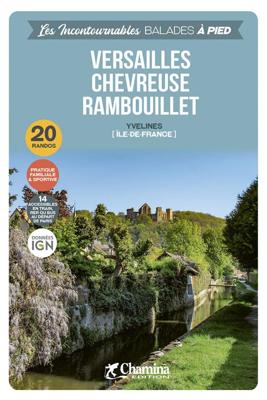 Wandelgids Versailles - Chevreuse - Ranbouillet à pied Yvelines | Chamina