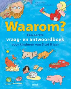 Waarom? Een eerste vraag- en antwoordboek voor kinderen van 5 tot 8 jaar (Hardback)