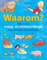 Waarom? Een eerste vraag- en antwoordboek voor kinderen van 5 tot 8 jaar (Hardback)