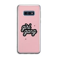 Girl Gang: Samsung Galaxy S10e Transparant Hoesje
