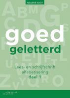 Goedgeletterd - lees- en schrijfschrift alfabetisering - deel 1 (Paperback)