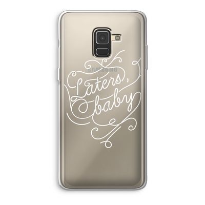 Laters, baby: Samsung Galaxy A8 (2018) Transparant Hoesje