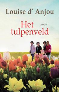 Het tulpenveld - Louise d Anjou - ebook