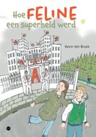 Hoe Feline een superheld werd (Paperback)