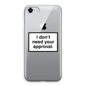 Don't need approval: iPhone 8 Transparant Hoesje