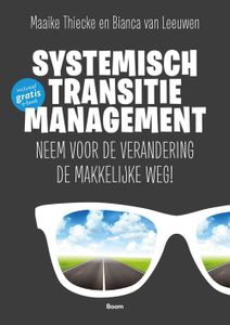 Systemisch Transitiemanagement - Maaike Thiecke, Bianca van Leeuwen - ebook