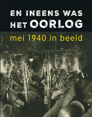 En ineens was het oorlog (Hardback)