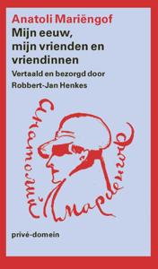 Mijn eeuw, mijn vrienden en vriendinnen (Paperback)