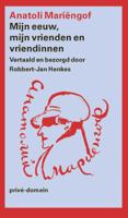 Mijn eeuw, mijn vrienden en vriendinnen (Paperback)