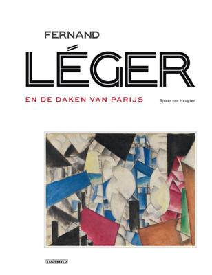 Fernand Léger en de daken van Parijs (Hardback)