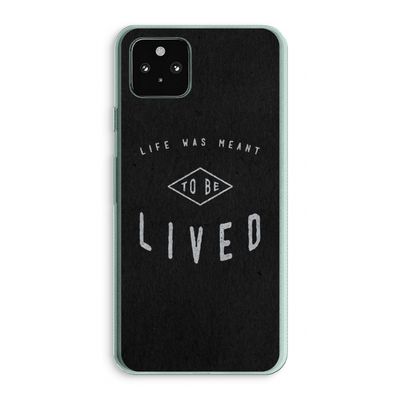To be lived: Google Pixel 5a 5G Transparant Hoesje
