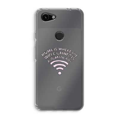 Home Is Where The Wifi Is: Google Pixel 3a Transparant Hoesje