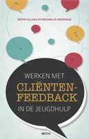 Werken met clientenfeedback in de jeugdhulp - Dieter Callens, Wederik de Meersman - ebook