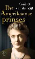 De amerikaanse prinses - Annejet van der Zijl - Paperback (9789021421650) - thumbnail