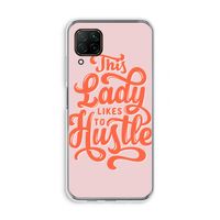 Hustle Lady: Huawei P40 Lite Transparant Hoesje