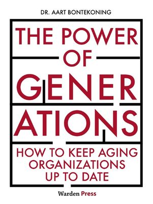 The Power of Generations - Aart Bontekoning - ebook