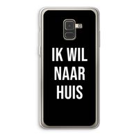 Ik wil naar huis - Zwart: Samsung Galaxy A8 (2018) Transparant Hoesje