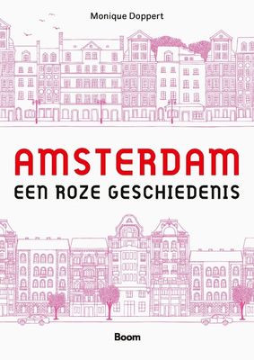 Amsterdam, de roze geschiedenis - Monique Doppert - ebook
