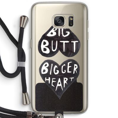 Big butt bigger heart: Samsung Galaxy S7 Transparant Hoesje met koord