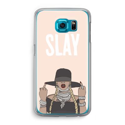 Slay All Day: Samsung Galaxy S6 Transparant Hoesje